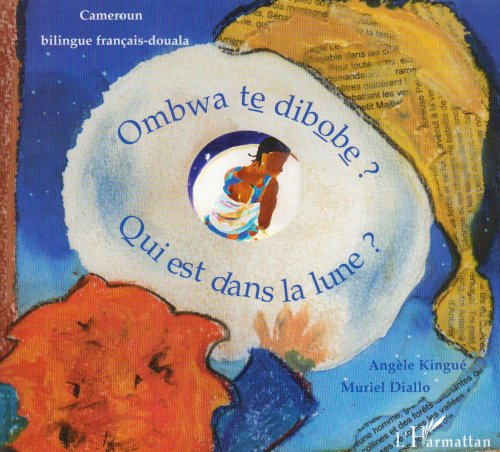 9782747572583: Qui Est Dans la Lune (Franais Douala) Ombwa Te Dibobe