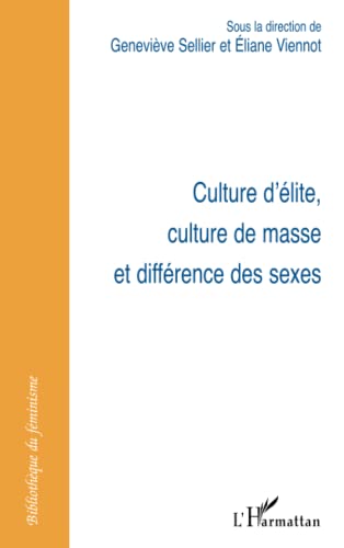 Beispielbild fr Culture d'lite, culture de masse et diffrence des sexes (French Edition) zum Verkauf von Gallix