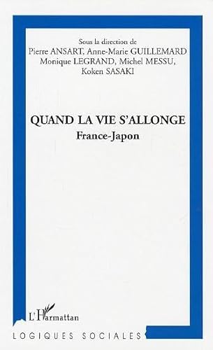 Imagen de archivo de Quand la vie s'allonge : France-Japon a la venta por medimops