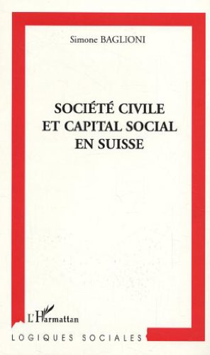 Beispielbild fr Socit civile et capital social en suisse : Une enqute sur la participation et l'engagement associatif zum Verkauf von Ammareal