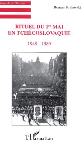 Stock image for Rituel du 1er Mai en Tchecoslovaquie 1948-1989 for sale by N. Fagin Books