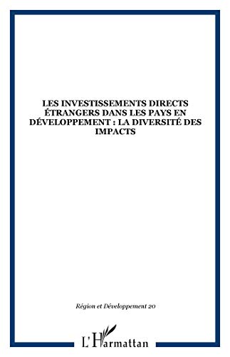 9782747575263: Rgion et Dveloppement, N 20 - 2004 : Les investissements directs trangers dans les pays en dveloppement : la diversit des impacts