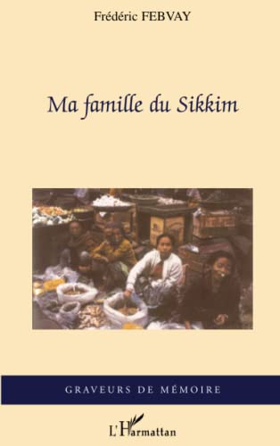 Beispielbild fr Ma famille du Sikkim zum Verkauf von Ammareal