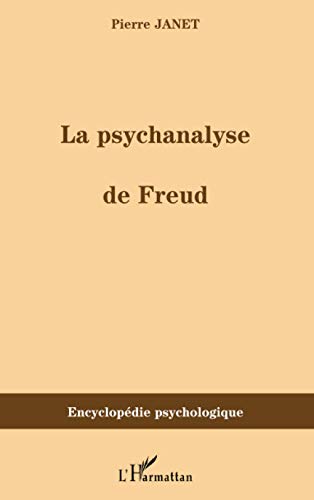 La psychanalyse de Freud (French Edition) (9782747575324) by Janet, Pierre