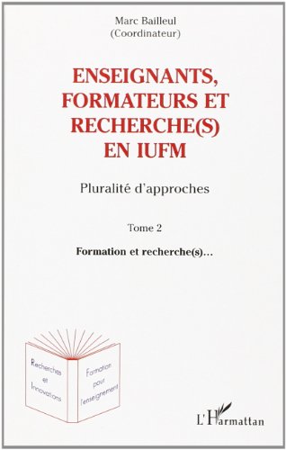 Beispielbild fr Enseignants, formateurs et recherche(s) en iufm tome 2 zum Verkauf von Ammareal