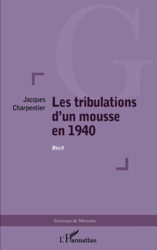 Imagen de archivo de Les tribulations d'un mousse en 1940 (French Edition) a la venta por Gallix
