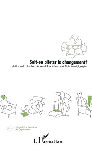 Imagen de archivo de Sait-on piloter le changement ? (French Edition) a la venta por Gallix