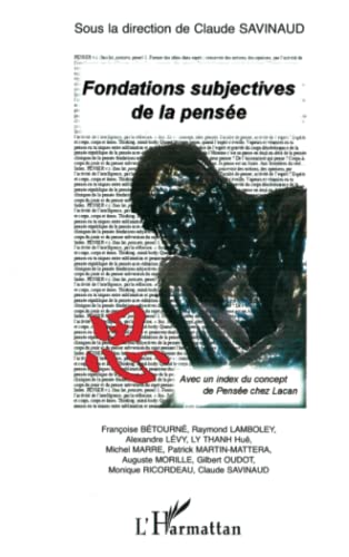 9782747576826: Fondations subjectives de la Pense: Avec un index du concept de Pense chez Lacan