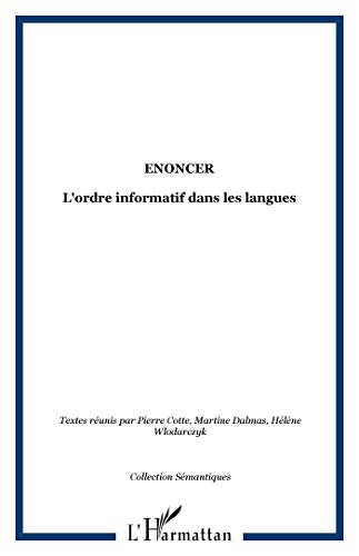 Beispielbild fr Enoncer: L'ordre informatif dans les langues zum Verkauf von Ammareal
