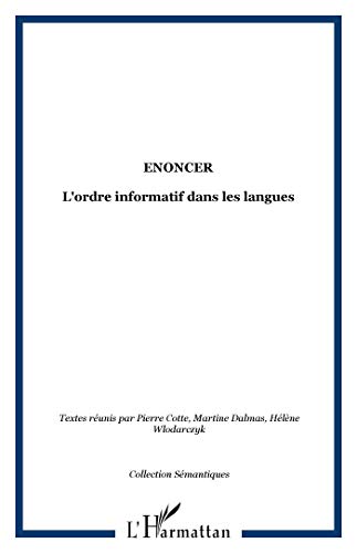 Stock image for Enoncer: L'ordre informatif dans les langues for sale by Ammareal