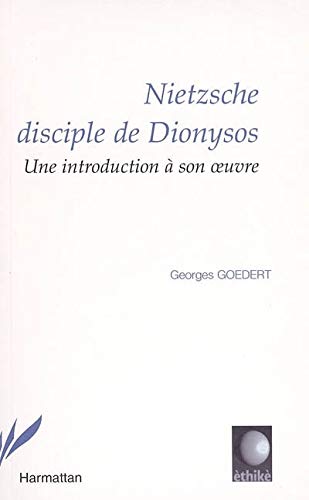 Beispielbild fr Nietzsche disciple de Dyonisos: Une introduction  son oeuvre zum Verkauf von Gallix