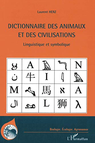 Stock image for Dictionnaire des animaux et des civilisations: Linguistique et symbolique (French Edition) for sale by Gallix