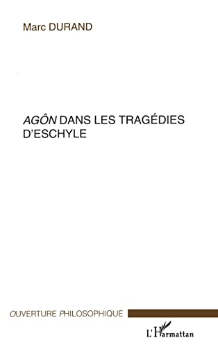 Stock image for Agn dans les tragdies d'Eschyle for sale by BuchWeltWeit Ludwig Meier e.K.