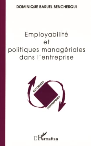 Stock image for Employabilit et politiques managriales dans l'entreprise (French Edition) for sale by Gallix