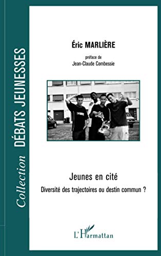 Beispielbild fr Jeunes en cit: Diversit des trajectoires ou destin commun ? zum Verkauf von Ammareal