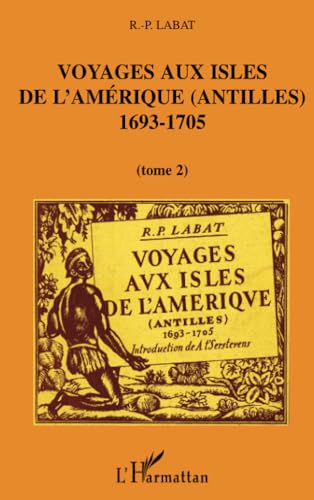 Imagen de archivo de Voyages aux isles de l'Amrique a la venta por Ammareal