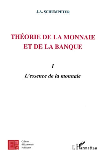 Stock image for Thorie de la monnaie et de la banque I: L'essence de la monnaie (French Edition) for sale by Book Deals