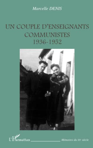 Stock image for Un couple d'enseignants communistes 1936-1952 for sale by L'Art du Livre