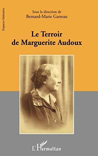 Stock image for Le terroir de Marguerite Audoux (French Edition) for sale by GF Books, Inc.