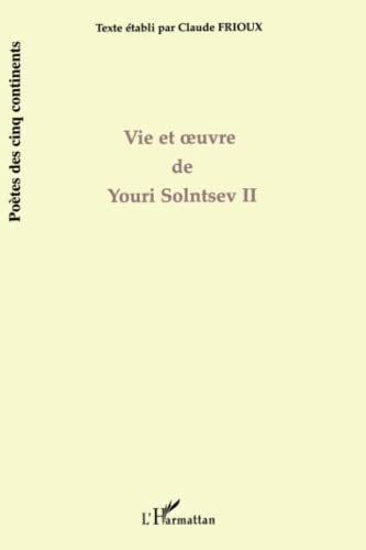 Stock image for Vie et oeuvre de Youri Solntsev II for sale by A TOUT LIVRE