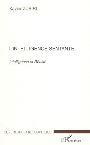 Beispielbild fr L'intelligence sentante: Intelligence et Ralit zum Verkauf von Gallix