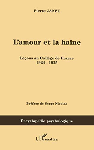 Beispielbild fr L'amour et la haine: Leons au Collge de France 1924-1925 (French Edition) zum Verkauf von Gallix