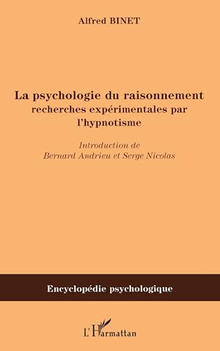 Beispielbild fr la psychologie du raisonnement ; recherches experimentales par l'hypnotisme" zum Verkauf von Atticus Books