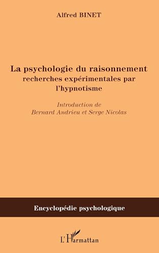 9782747584371: La psychologie du raisonnement: Recherches exprimentales par l'hypnotisme