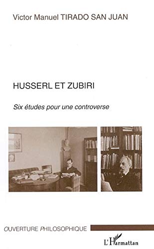 Beispielbild fr Husserl et Zubiri : Six tudes pour une controverse zum Verkauf von Ammareal
