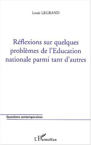 Imagen de archivo de Rflexions sur quelques problmes de l'Education nationale parmi tant d'autres a la venta por Ammareal