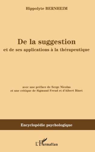 Beispielbild fr De la suggestion: Et de ses applications  la thrapeutique (French Edition) zum Verkauf von Gallix