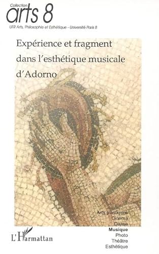ExpÃ©rience et fragment dans l'esthÃ©tique musicale d'Adorno (9782747587655) by Olive, Jean-Paul