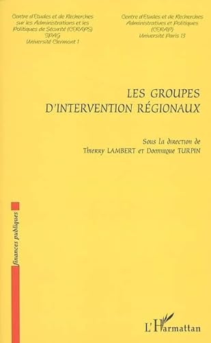 Beispielbild fr Groupes d'Intervention Regionaux zum Verkauf von medimops