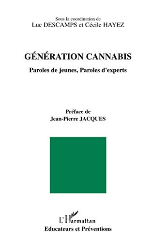 Beispielbild fr Gnration cannabis: Paroles de jeunes, paroles d'experts (French Edition) zum Verkauf von Gallix