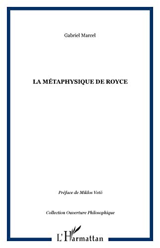 Beispielbild fr La mtaphysique de Royce zum Verkauf von Gallix