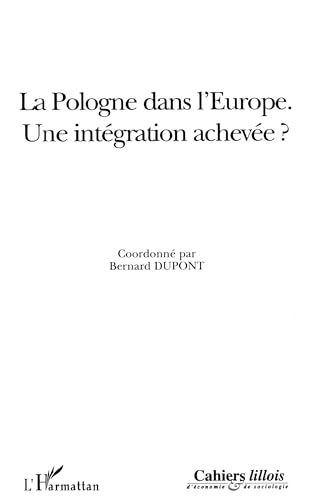 9782747588522: La Pologne dans l'Europe: Une intgration acheve?