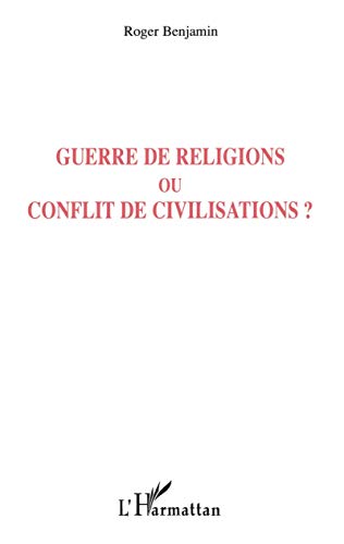 9782747588928: Guerre de religions ou conflit de civilisations ?