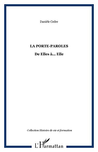 Stock image for La porte-paroles: De Elles . Elle for sale by Gallix
