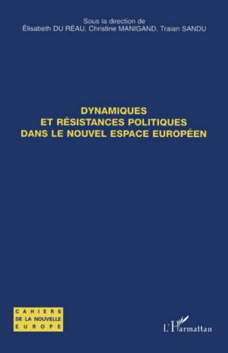 Stock image for Dynamiques et rsistances politiques dans le nouvel espace europen for sale by Ammareal