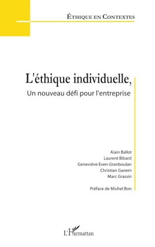 Stock image for L'thique individuelle: Un nouveau dfi pour l'entreprise (French Edition) for sale by Books Unplugged