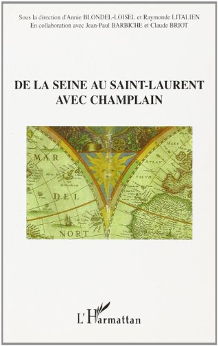 Beispielbild fr De la Seine au Saint-Laurent avec Champlain zum Verkauf von Gallix