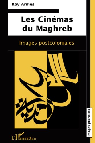 Beispielbild fr Les Cinmas du Maghreb: Images postcoloniales zum Verkauf von Ammareal