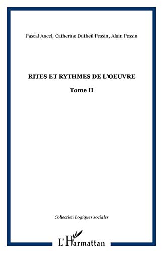 Beispielbild fr Rites et rythmes de l'oeuvre: Tome II (2) zum Verkauf von Gallix