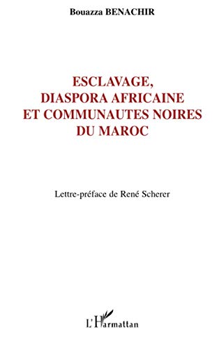 Beispielbild fr Esclavage, diaspora africaine et communaut noires du Maroc (French Edition) zum Verkauf von Gallix