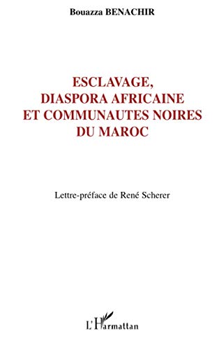 9782747591638: Esclavage, diaspora africaine et communaut noires du Maroc