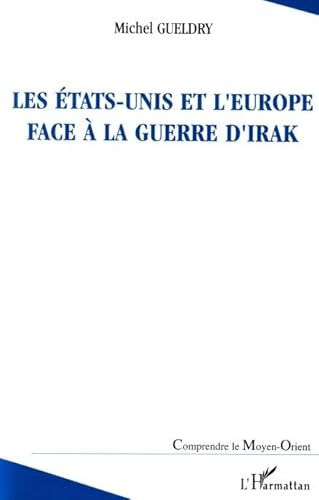 Stock image for Les Etats-Unis et l'Europe face  la guerre d'Irak for sale by medimops