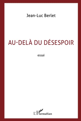 Beispielbild fr Au-del du dsespoir zum Verkauf von Librairie Le Lieu Bleu Paris