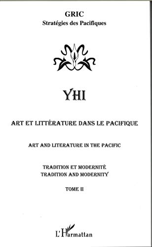 Beispielbild fr Art et littrature dans le Pacifique/Art and literature in the Pacific: Tradition et modernit/Tradition and modernity - Tome II (2) zum Verkauf von Gallix