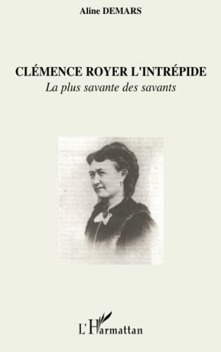 9782747593229: Clmence Royer l'intrpide: La plus savante des savants (French Edition)
