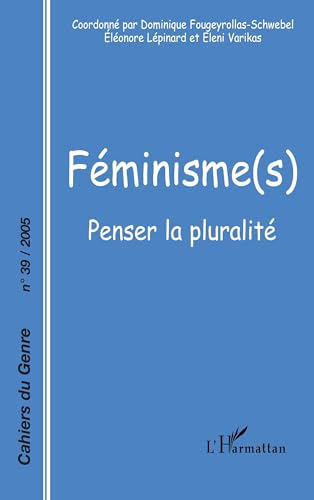 Beispielbild fr Feminismes Penser La Pluralite zum Verkauf von RECYCLIVRE